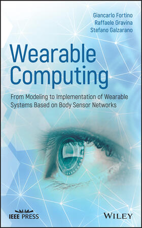 Fortino / Gravina / Galzarano | Fortino, G: Wearable Systems and Body Sensor Networks | Buch | 978-1-118-86457-9 | sack.de
