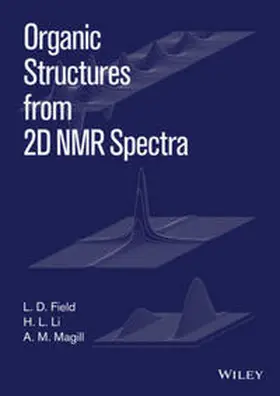 Field / Li / Magill |  Organic Structures from 2D NMR Spectra | eBook | Sack Fachmedien