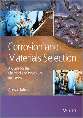 Bahadori | Corrosion and Materials Selection | Buch | 978-1-118-86922-2 | sack.de