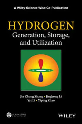 Zhang / Li / Zhao |  Hydrogen Generation, Storage and Utilization | eBook | Sack Fachmedien