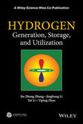 Zhang / Li / Zhao |  Hydrogen Generation, Storage and Utilization | eBook | Sack Fachmedien