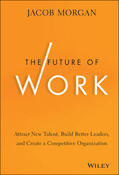 Morgan |  The Future of Work | Buch |  Sack Fachmedien