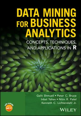 Shmueli / Bruce / Yahav |  Data Mining for Business Analytics | Buch |  Sack Fachmedien