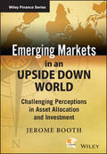 Booth |  Emerging Markets in an Upside Down World | Buch |  Sack Fachmedien