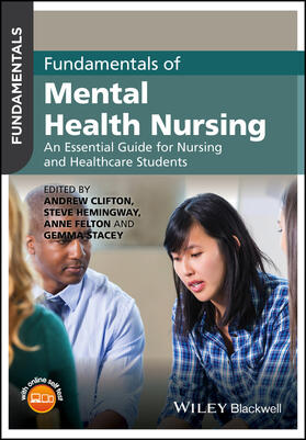 Clifton / Felton / Hemingway | Fundamentals of Mental Health Nursing | Buch | 978-1-118-88021-0 | sack.de