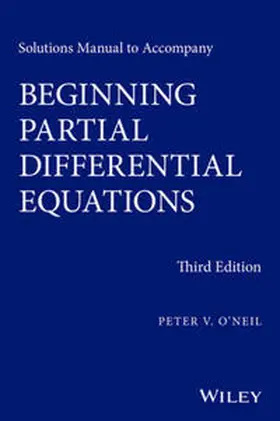 O'Neil |  Solutions Manual to Accompany Beginning Partial Differential Equations | eBook | Sack Fachmedien
