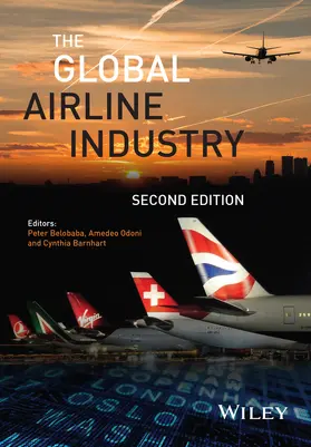 Odoni / Belobaba / Barnhart | The Global Airline Industry | Buch | 978-1-118-88117-0 | sack.de