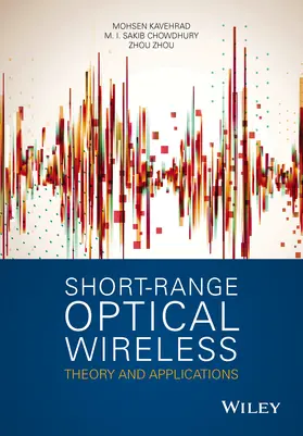 Kavehrad / Chowdhury / Zhou |  Short-Range Optical Wireless | Buch |  Sack Fachmedien