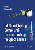 Chai / Li |  Intelligent Testing, Control and Decision-Making for Space Launch | Buch |  Sack Fachmedien