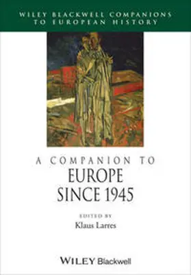Larres | A Companion to Europe Since 1945 | E-Book | www.sack.de