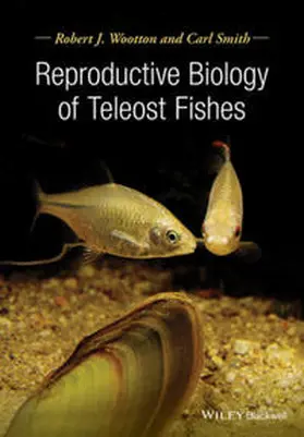 Wootton / Smith |  Reproductive Biology of Teleost Fishes | eBook | Sack Fachmedien