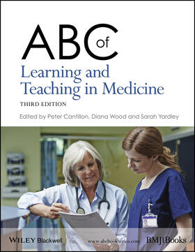 Cantillon / Wood / Yardley | ABC of Learning and Teaching in Medicine | Buch | 978-1-118-89217-6 | sack.de