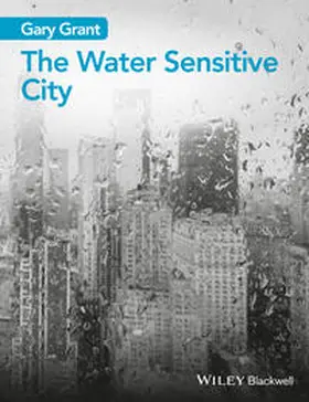 Grant |  The Water Sensitive City | eBook | Sack Fachmedien