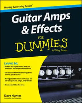 Hunter |  Guitar Amps & Effects For Dummies | eBook | Sack Fachmedien