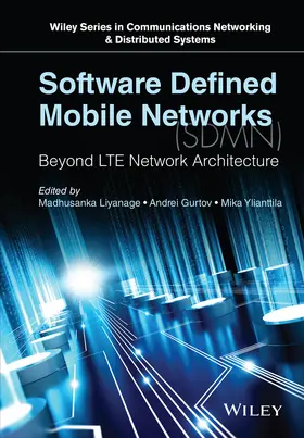 Liyanage / Gurtov / Ylianttila | Software Defined Mobile Networks (Sdmn) | Buch | 978-1-118-90028-4 | www.sack.de