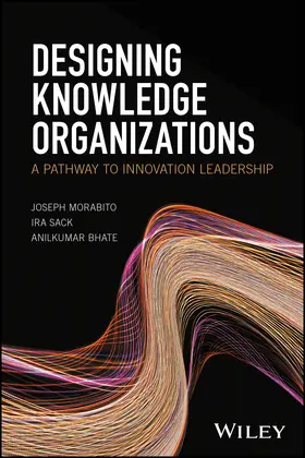 Morabito / Sack / Bhate |  Designing Knowledge Organizations | Buch |  Sack Fachmedien