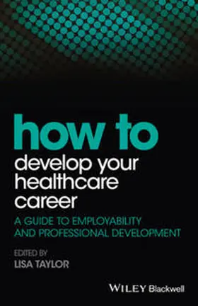Taylor |  How to Develop Your Healthcare Career | eBook | Sack Fachmedien