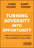 Kouzes / Posner |  Turning Adversity Into Opportunity | Buch |  Sack Fachmedien