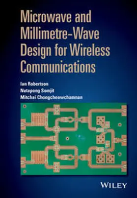 Robertson / Somjit / Chongcheawchamnan | Microwave and Millimetre-Wave Design for Wireless Communications | E-Book | www.sack.de