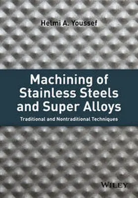 Youssef |  Machining of Stainless Steels and Super Alloys | eBook | Sack Fachmedien