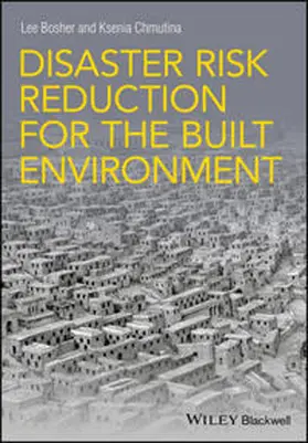 Bosher / Chmutina | Disaster Risk Reduction for the Built Environment | E-Book | www.sack.de