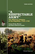 Martin / Lender |  A Respectable Army: The Military Origins of the Republic, 1763-1789 | Buch |  Sack Fachmedien