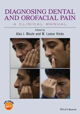 Moule / Hicks | Diagnosing Dental and Orofacial Pain | Buch | 978-1-118-92500-3 | www.sack.de