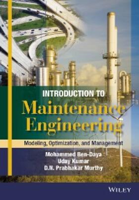 Ben-Daya / Kumar / Murthy |  Introduction to Maintenance Engineering | eBook | Sack Fachmedien