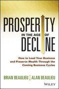 Beaulieu |  Prosperity in The Age of Decline | eBook | Sack Fachmedien