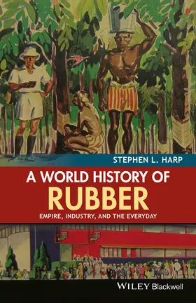 Harp |  A World History of Rubber | Buch |  Sack Fachmedien