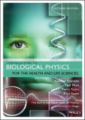 Franklin / Muir / Scott |  Introduction to Biological Physics for the Health and Life Sciences | eBook | Sack Fachmedien