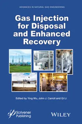 Wu / Carroll / Li |  Gas Injection for Disposal and Enhanced Recovery | eBook | Sack Fachmedien