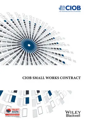 CIOB (The Chartered Instituteof Building) |  Ciob Small Works Contract | Buch |  Sack Fachmedien