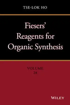 Ho |  Fiesers' Reagents for Organic Synthesis, Volume 28 | eBook | Sack Fachmedien