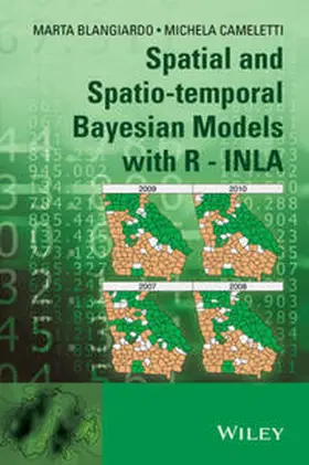 Blangiardo / Cameletti |  Spatial and Spatio-temporal Bayesian Models with R - INLA | eBook | Sack Fachmedien