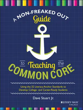 Stuart |  A Non-Freaked Out Guide to Teaching the Common Core | Buch |  Sack Fachmedien