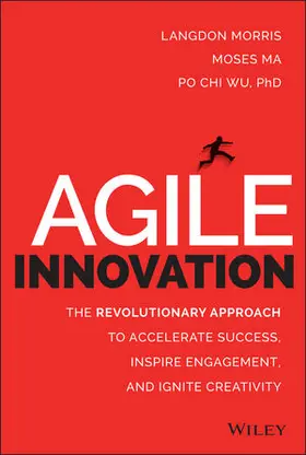 Morris / Ma / Wu |  Agile Innovation | Buch |  Sack Fachmedien