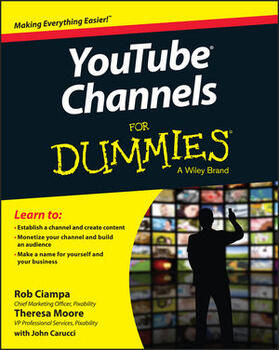 Ciampa / Moore / Carucci | YouTube Channels For Dummies | Buch | 978-1-118-95817-9 | sack.de