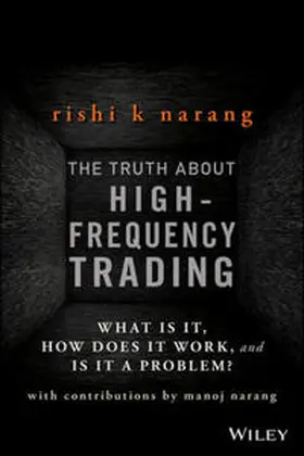 Narang |  The Truth About High-Frequency Trading | eBook | Sack Fachmedien