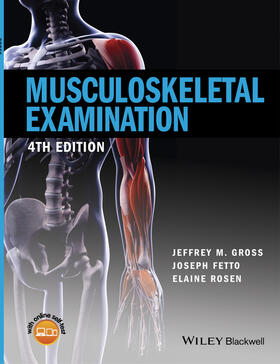 Gross / Fetto / Rosen | Gross, J: Musculoskeletal Examination 4e | Buch | 978-1-118-96276-3 | sack.de