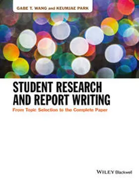 Wang / Park |  Student Research and Report Writing | eBook | Sack Fachmedien