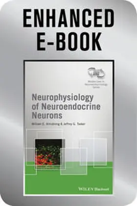 Armstrong / Tasker |  Neurophysiology of Neuroendocrine Neurons, Enhanced E-Book | eBook | Sack Fachmedien