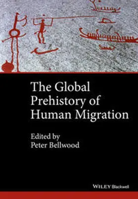 Bellwood / Ness |  The Global Prehistory of Human Migration | eBook | Sack Fachmedien