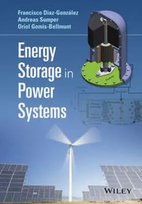 Díaz-González / Sumper / Gomis-Bellmunt |  Energy Storage in Power Systems | eBook | Sack Fachmedien