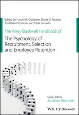 Goldstein / Pulakos / Passmore | The Wiley Blackwell Handbook of the Psychology of Recruitment, Selection and Employee Retention | E-Book | sack.de