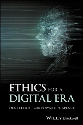 Elliott / Spence | Ethics for a Digital Era | Buch | 978-1-118-97466-7 | www.sack.de