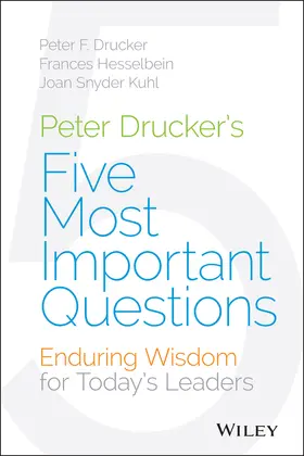 Drucker / Hesselbein / Snyder Kuhl |  Peter Drucker's Five Most Important Questions | Buch |  Sack Fachmedien