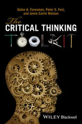 Foresman / Fosl / Watson |  The Critical Thinking Toolkit | eBook | Sack Fachmedien
