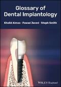 Almas / Javed / Smith |  Glossary of Dental Implantology | eBook | Sack Fachmedien