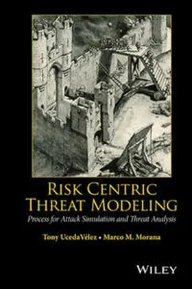 Ucedavelez / Morana |  Risk Centric Threat Modeling | eBook | Sack Fachmedien